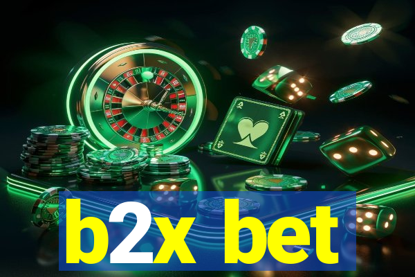 b2x bet